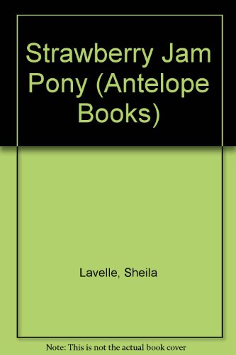 Stock image for Strawberry Jam Pony (Antelope Books) for sale by MusicMagpie