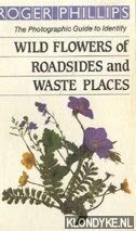 Beispielbild fr Wild Flowers of Roadsides And Waste Places zum Verkauf von WorldofBooks