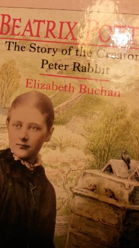 Stock image for Beatrix Potter : The Story of the Creator of Peter Rabbit for sale by Better World Books