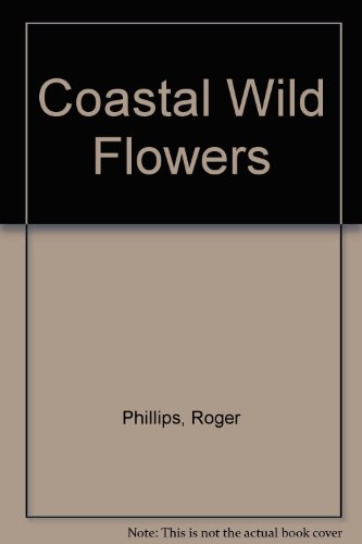 Stock image for Coastal Wild Flowers for sale by Greener Books