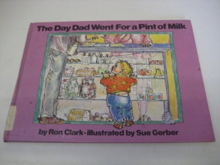 Beispielbild fr The Day Dad Went for a Pint of Milk zum Verkauf von AwesomeBooks