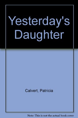 Yesterday's Daughter (9780241120828) by Patricia Calvert