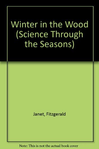 Stock image for Winter in the Wood (Science Through the Seasons S.) for sale by AwesomeBooks