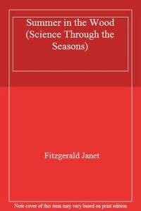 9780241120941: Summer in the Wood (Science Through the Seasons S.)
