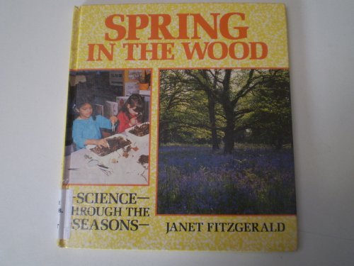 Stock image for Spring in the Wood (Science Through the Seasons S.) for sale by AwesomeBooks