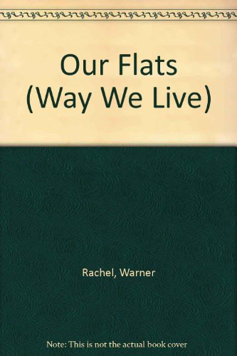 Stock image for Our Flats (Way We Live) for sale by AwesomeBooks