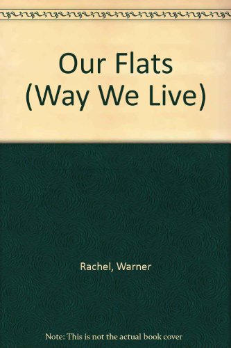 Stock image for Our Flats (Way We Live S.) for sale by WorldofBooks