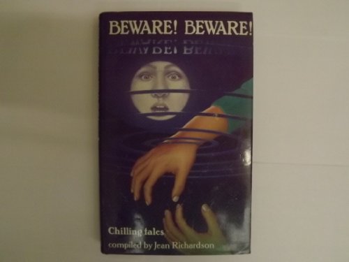 Beware! Beware!: Chilling Tales - ED. JEAN RICHARDSON, Jean Richardson