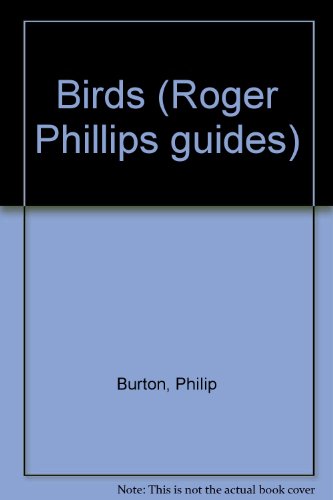 Imagen de archivo de Birds (Roger Phillips guides) a la venta por AwesomeBooks