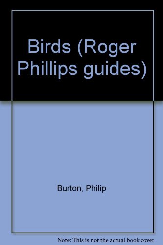 Stock image for Birds (Roger Phillips guides) for sale by AwesomeBooks