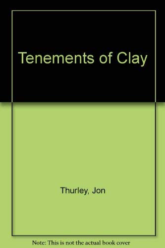 Beispielbild fr TENEMENTS OF CLAY zum Verkauf von BOOK COLLECTORS GALLERY