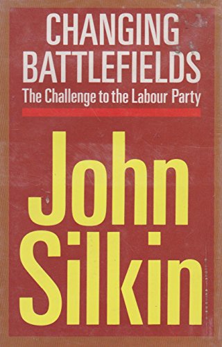 Beispielbild fr Changing Battlefields: The Challenge to the Labour Party zum Verkauf von WorldofBooks