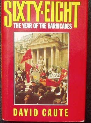 Stock image for Sixty-Eight: The Year of the Barricades for sale by WorldofBooks