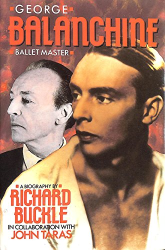 Imagen de archivo de George Balanchine: Ballet Master a la venta por James F. Balsley, Bookseller