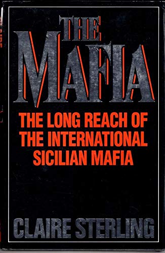 Stock image for Mafia: How the Sicilian Mafia Controls the International Underworld for sale by AwesomeBooks