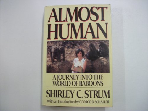 Stock image for Almost Human: A Journey into the World of Baboons for sale by 2Vbooks