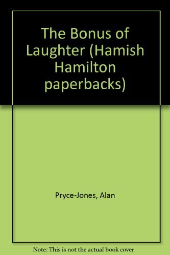 Stock image for The Bonus of Laughter (Hamish Hamilton paperbacks) for sale by Reuseabook