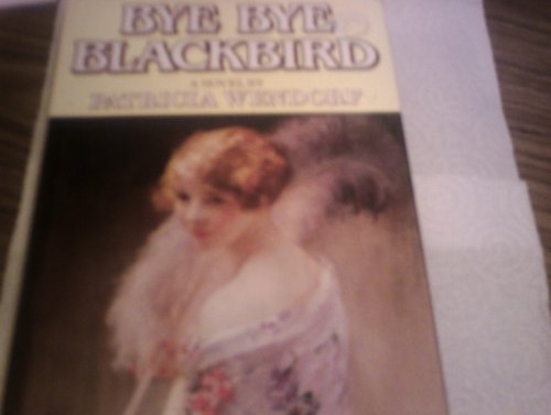 Stock image for Bye Bye, Blackbird (Patteran trilogy) for sale by WorldofBooks