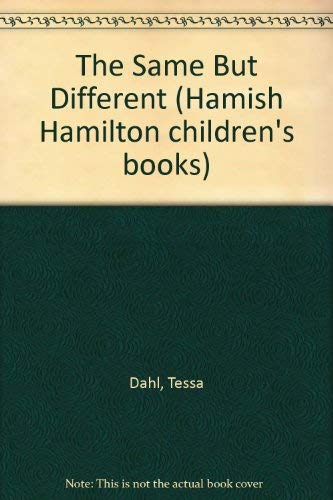Stock image for The same but different (Hamish Hamilton children's books) for sale by ThriftBooks-Atlanta