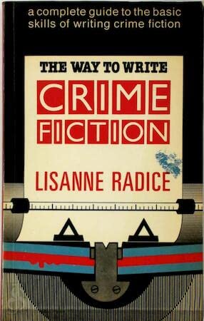 Stock image for The Way to Write Crime Fiction for sale by WorldofBooks