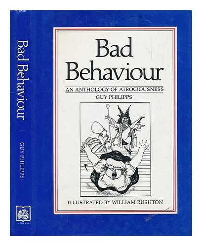 Beispielbild fr Bad Behaviour: An Anthology of Atrociousness zum Verkauf von WorldofBooks