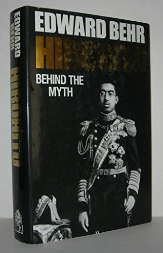 Beispielbild fr Hirohito: behind the Myth: The Man Behind the Myth zum Verkauf von AwesomeBooks