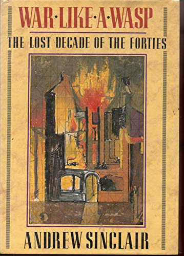 Beispielbild fr War Like a Wasp: The Lost Decade of the Forties zum Verkauf von Aynam Book Disposals (ABD)