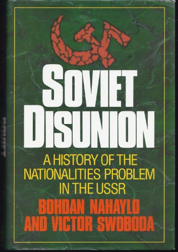 Beispielbild fr Soviet Disunion: A History of the Nationalities Problem in the USSR zum Verkauf von Reuseabook