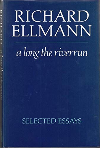 Imagen de archivo de A Long the Riverrun: Selected Essays a la venta por WorldofBooks