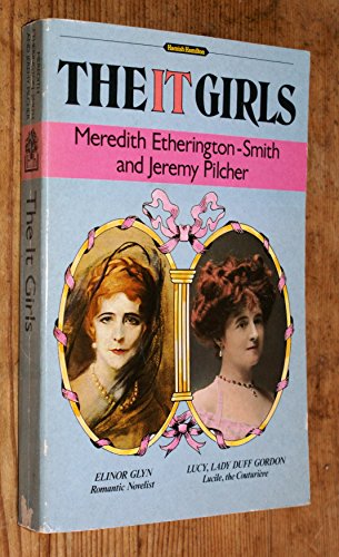 9780241125977: The "It" Girls: Elinor Glyn and "Lucile" (Hamish Hamilton paperbacks)