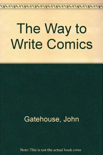 Imagen de archivo de The Way to Write Comics a la venta por Washburn Books