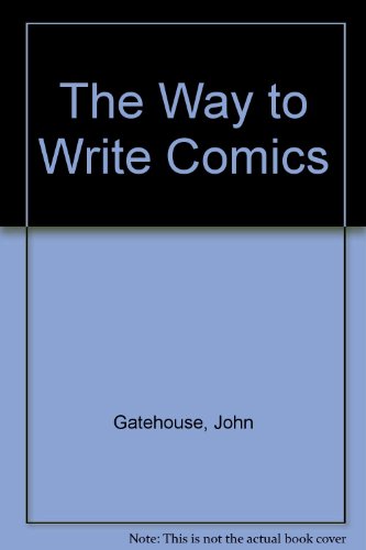 Stock image for THE WAY TO WRITE COMICS. for sale by Cambridge Rare Books