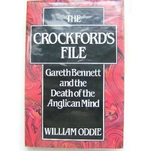 Stock image for The Crockford's File: Gareth Bennett and the Death of the Anglican Mind for sale by Silver Trees Books