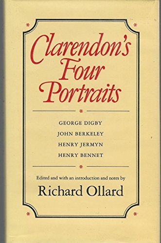 9780241126325: Clarendon's Four Portraits: George Digby; John Berkeley; Henry Jermyn; Henry Bennet, from the Supplement to the Clarendon State Papers Vol 3 (1786)