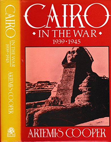 Beispielbild fr Cairo in the War 1939-1945 zum Verkauf von WorldofBooks