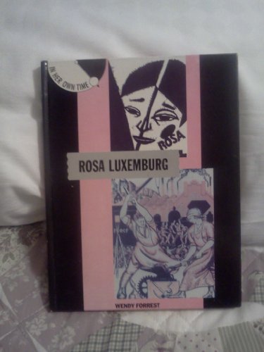 Beispielbild fr Rosa Luxemburg ("In Her Own Time" Biographies) zum Verkauf von The Maryland Book Bank