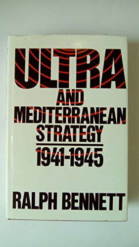 Beispielbild fr Ultra and Mediterranean strategy 1941-1945 zum Verkauf von Books Unplugged