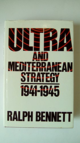 Imagen de archivo de Ultra and Mediterranean strategy 1941-1945 a la venta por Books Unplugged