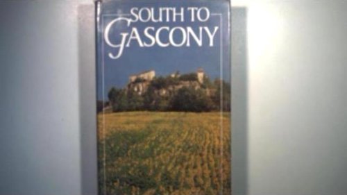 Stock image for South to Gascony for sale by AwesomeBooks