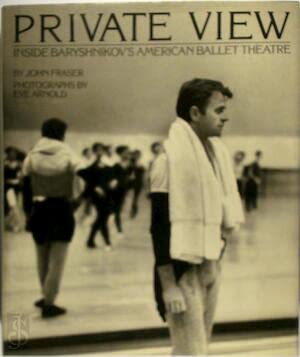 9780241127209: Private View: Inside Baryshnikov's American Ballet Theatre