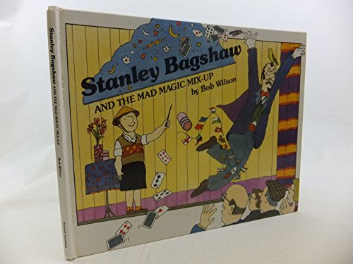 9780241127476: Stanley Bagshaw and the Mad Magic Mix-up