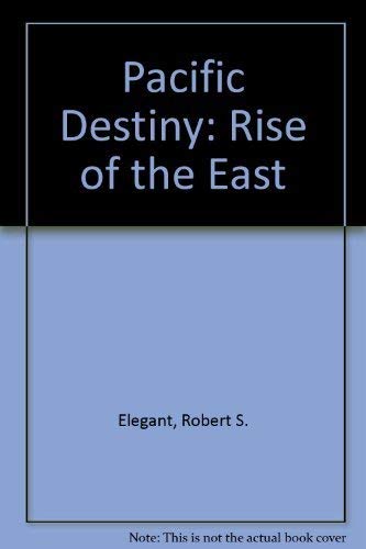 Beispielbild fr Pacific Destiny: Rise of the East zum Verkauf von Nelsons Books