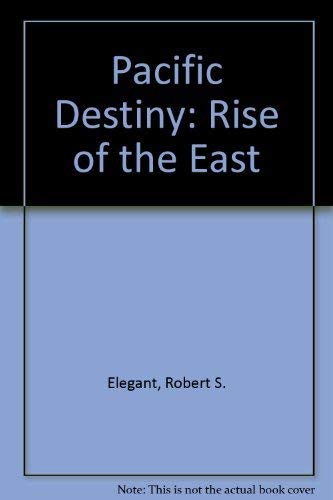 Stock image for Pacific Destiny: Rise of the East for sale by Nelsons Books