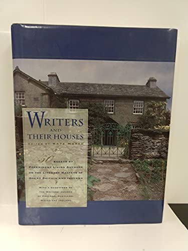 Stock image for Writers And Their Houses: A Guide to the Writers' Houses of England, Scotland, Wales And Ireland; Essays By Modern Writers: Essays by Modern Writers - . of England, Scotland, Wales and Ireland for sale by Bahamut Media