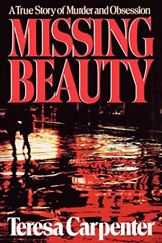 Stock image for Missing Beauty: True Story of Murder and Obsession for sale by AwesomeBooks
