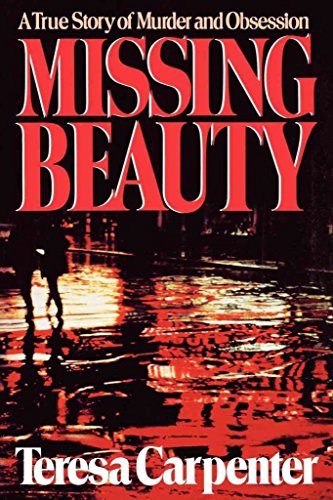 Stock image for Missing Beauty: A True Story of Murder and Obsession for sale by Goldstone Books