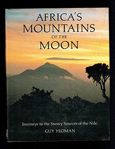 Stock image for Africa's Mountains Of The Moon: Journeys To The Snowy Sources Of The Nile for sale by Housing Works Online Bookstore