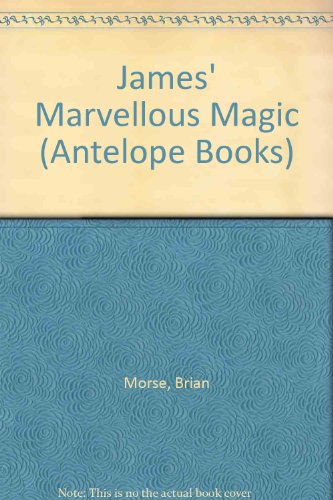 Imagen de archivo de James' Marvellous Magic (Antelope Books) a la venta por medimops