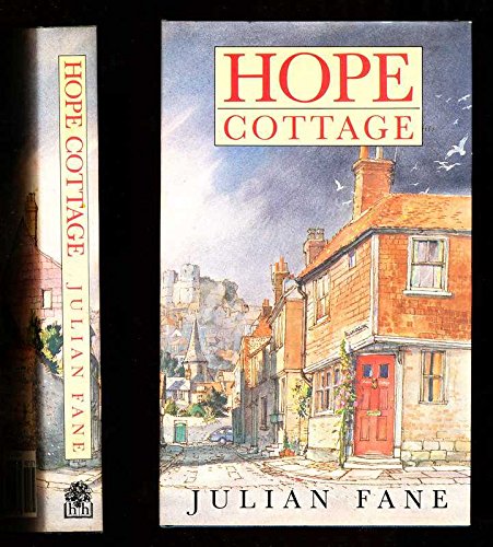 Stock image for Hope Cottage: The Journal of the Twelve Months Spent By Hugo And Gemma Loftus at Eastover in Lewes in Sussex for sale by WorldofBooks