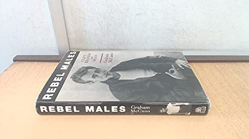 Stock image for Rebel Males: Clift,Brando And Dean: Brando, Clift and Dean for sale by WorldofBooks